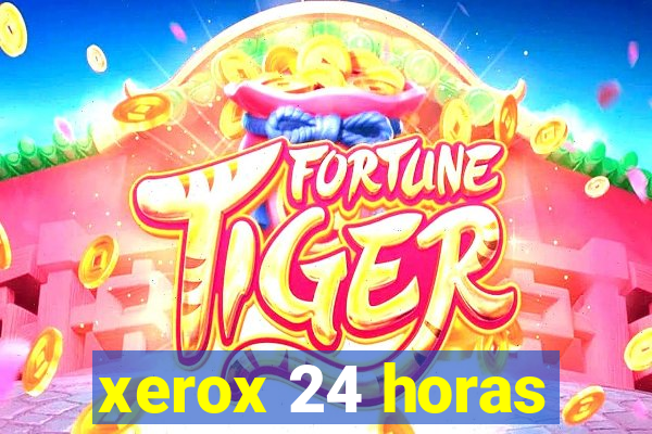 xerox 24 horas